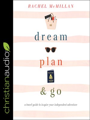 cover image of Dream, Plan, and Go
